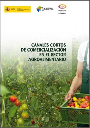 Canales cortos de comercialización en el sector agroalimentario
