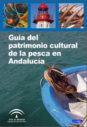 Guía del patrimonio cultural de la pesca en Andalucía