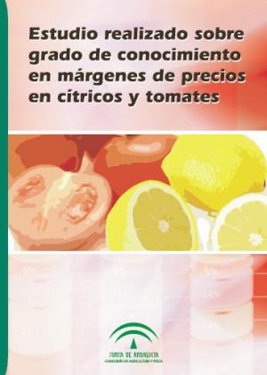 Documentación de Consejería: Estudio realizado sobre grado de conocimiento en márgenes de precios en cítricos y tomates