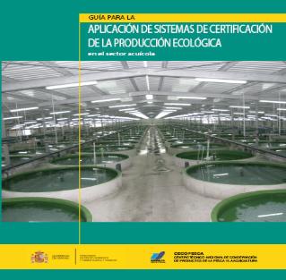 Aplicación de sistemas de certificación de la producción ecológica en el sector acuícola