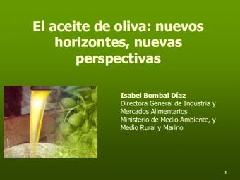 El aceite de olivar:nuevos horizontes, nuevas perspectivas