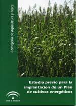 Documentación Consejería: Estudio previo para la implantación de un Plan de cultivos energéticos