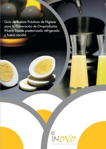 Guía de Buenas Prácticas de Higiene para la Elaboración de Ovoproductos