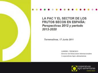 La PAC y el sector de los frutos secos en España: Perspectivas 2012 y periodo 2013-2020