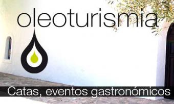 Oleoturismia, catas de aceite, turismo del aceite y eventos